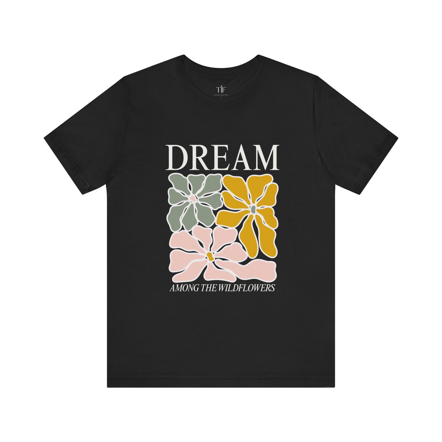 Dream Among the Wildflowers Tee