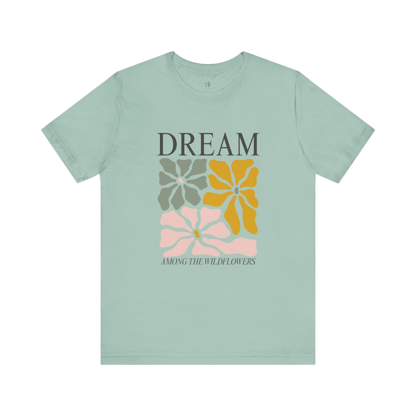 Dream Among the Wildflowers Tee