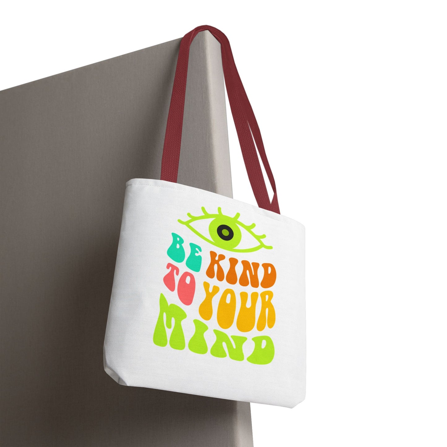 Be Kind to Your Mind Tote Bag