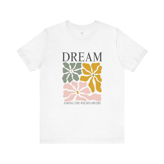Dream Among the Wildflowers Tee