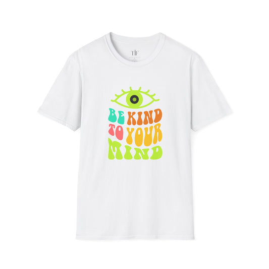 Be Kind to Your Mind Tee